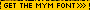a font is required to read the mym articles on this site...